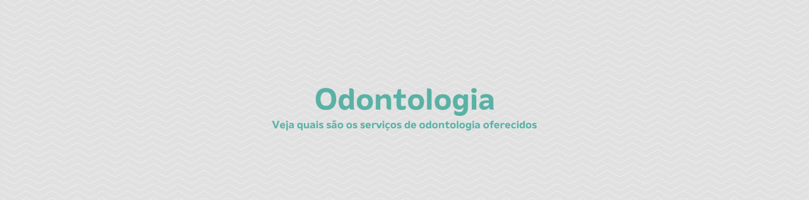 Banner da Página de Odontologia